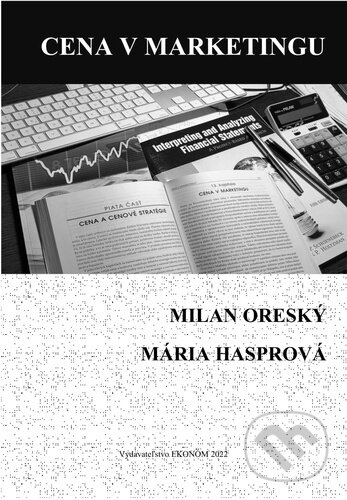 Kniha: Cena v marketingu (Mária Hasprová a Milan Oreský). , 2022 Kniha: Cena v marketingu (Mária Hasprová a Milan Oreský). , 2022