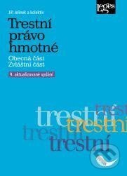 Kniha: Trestní právo hmotné (autorů kolektiv a Jiří Jelínek). Leges, 2025 Kniha: Trestní právo hmotné (autorů kolektiv a Jiří Jelínek). Leges, 2025