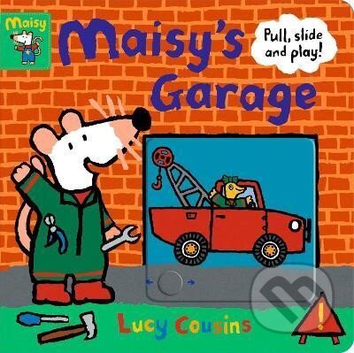 Kniha: Maisy´s Garage: Pull, Slide and Play! (Lucy Cousins). Walker books, 2022 Kniha: Maisy´s Garage: Pull, Slide and Play! (Lucy Cousins). Walker books, 2022