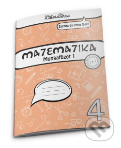 Kniha: Matematika 4 - munkafüzet 1 (Zuzana Berová). LiberaTerra, 2024 Kniha: Matematika 4 - munkafüzet 1 (Zuzana Berová). LiberaTerra, 2024