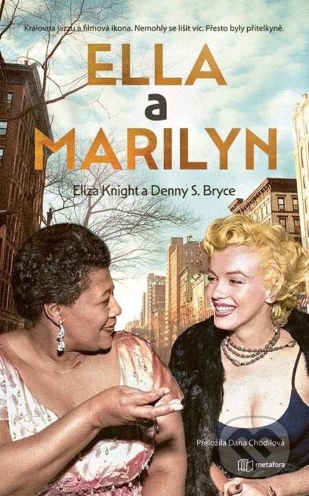 Kniha: Ella a Marilyn (Eliza Knight a S. Denny Bryce). Metafora, 2025 Kniha: Ella a Marilyn (Eliza Knight a S. Denny Bryce). Metafora, 2025