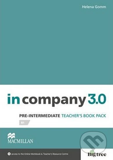 Kniha: In Company Pre-Intermediate 3.0 Teacher´s Book Pack (Helena Gomm). Pan Macmillan, 2014 Kniha: In Company Pre-Intermediate 3.0 Teacher´s Book Pack (Helena Gomm). Pan Macmillan, 2014