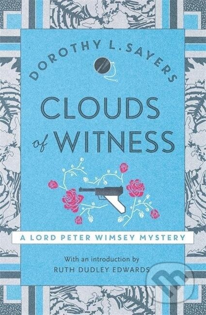 Kniha: Clouds of Witness (Dorothy L. Sayers). Hodder and Stoughton, 2016 Kniha: Clouds of Witness (Dorothy L. Sayers). Hodder and Stoughton, 2016