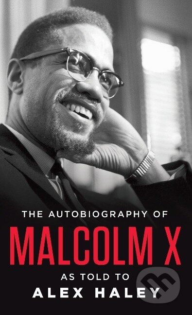 Kniha: The Autobiography of Malcolm X (Malcolm X). Random House, 1998 Kniha: The Autobiography of Malcolm X (Malcolm X). Random House, 1998