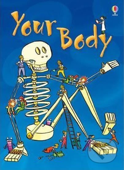 Kniha: Your Body (Stephanie Turnbull). Usborne, 2006 Kniha: Your Body (Stephanie Turnbull). Usborne, 2006