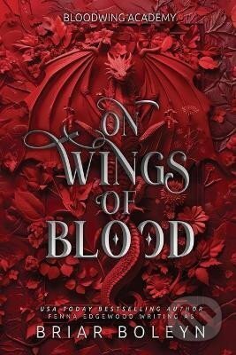 Kniha: On Wings of Blood (Briar Boleyn). IngramSpark, 2024 Kniha: On Wings of Blood (Briar Boleyn). IngramSpark, 2024