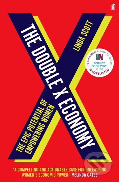Kniha: The Double X Economy (Linda Scott). Faber and Faber, 2020 Kniha: The Double X Economy (Linda Scott). Faber and Faber, 2020