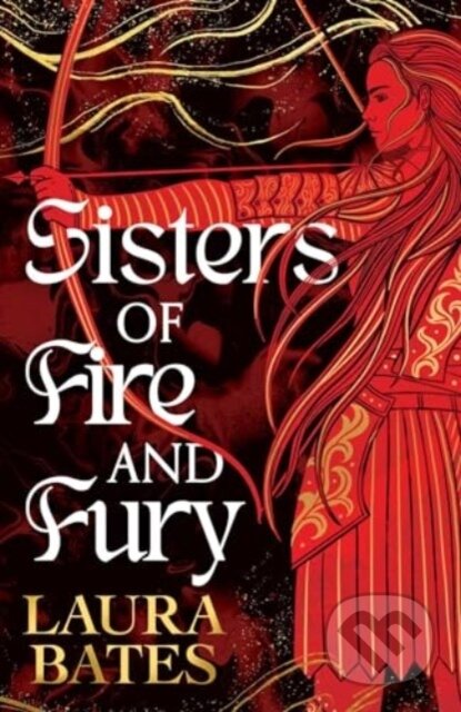 Kniha: Sisters of Fire and Fury (Laura Bates). Simon & Schuster, 2025 Kniha: Sisters of Fire and Fury (Laura Bates). Simon & Schuster, 2025