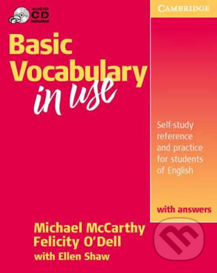 Kniha: Basic Vocabulary in Use: Student´s Book with answers (Michael McCarthy). Cambridge University Press, 2001 Kniha: Basic Vocabulary in Use: Student´s Book with answers (Michael McCarthy). Cambridge University Press, 2001