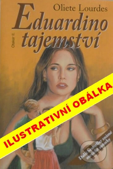 Kniha: Eduardino tajemství (Oliete Lourdes). , 2002 Kniha: Eduardino tajemství (Oliete Lourdes). , 2002