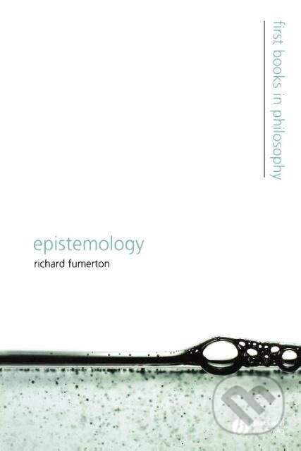 Kniha: Epistemology (Fumerton). John Wiley & Sons, 2005 Kniha: Epistemology (Fumerton). John Wiley & Sons, 2005