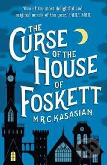 Kniha: The Curse of teh House of Foskett (The Gower Street Detective series, Book 2) (M.R.C. Kasasian). Head of Zeus, 2015 Kniha: The Curse of teh House of Foskett (The Gower Street Detective series, Book 2) (M.R.C. Kasasian). Head of Zeus, 2015