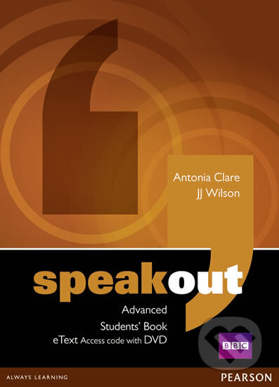 Kniha: Speakout Advanced Students´ Book eText Access Card with DVD (J. J. Wilson). Pearson Kniha: Speakout Advanced Students´ Book eText Access Card with DVD (J. J. Wilson). Pearson