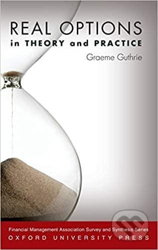 Kniha: Real Options in Theory and Practice (Graeme Guthrie). Oxford University Press, 2009 Kniha: Real Options in Theory and Practice (Graeme Guthrie). Oxford University Press, 2009