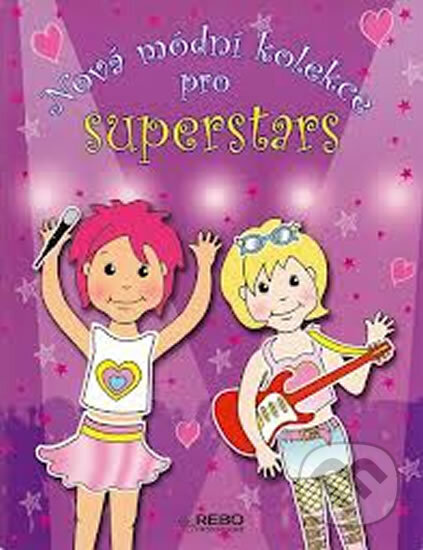 Kniha: Nová módní kolekce pro superstars (Elizabeth Rachel Conisbee). Rebo, 2008 Kniha: Nová módní kolekce pro superstars (Elizabeth Rachel Conisbee). Rebo, 2008