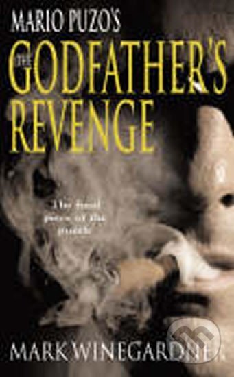 Kniha: The Godfather´s Revenge (Mark Winegardner). Cornerstone, 2007 Kniha: The Godfather´s Revenge (Mark Winegardner). Cornerstone, 2007