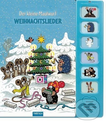 Kniha: Der kleine Maulwurf: Weihnachtslieder Soundbuch (Zdeněk Miler). Trötsch, 2017 Kniha: Der kleine Maulwurf: Weihnachtslieder Soundbuch (Zdeněk Miler). Trötsch, 2017