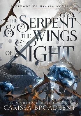 Kniha: The Serpent and the Wings of Night (Carissa Broadbent). Ingram Publisher Services US, 2022 Kniha: The Serpent and the Wings of Night (Carissa Broadbent). Ingram Publisher Services US, 2022