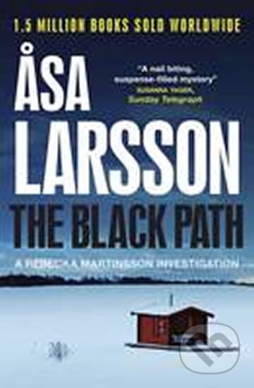 Kniha: Black Path (Asa Larssonová). Quercus, 2012 Kniha: Black Path (Asa Larssonová). Quercus, 2012