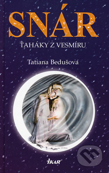 Kniha: Snár (Tatiana Bedušová). Ikar, 2006 Kniha: Snár (Tatiana Bedušová). Ikar, 2006