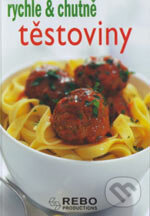 Kniha: Těstoviny (Rebo). Rebo, 2006 Kniha: Těstoviny (Rebo). Rebo, 2006