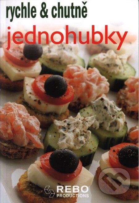 Kniha: Jednohubky (Rebo). Rebo, 2006 Kniha: Jednohubky (Rebo). Rebo, 2006