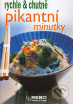 Kniha: Pikantní minutky (Rebo). Rebo, 2006 Kniha: Pikantní minutky (Rebo). Rebo, 2006