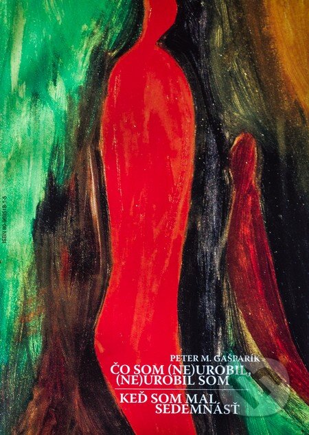 Kniha: Čo som (ne)urobil, (ne)urobil som (Peter M. Gašparík). Pegart, 2006 Kniha: Čo som (ne)urobil, (ne)urobil som (Peter M. Gašparík). Pegart, 2006