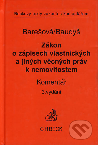 Kniha: Zákon o zápisech vlastnických a jiných věcných práv k nemovitostem (Eva Barešová a Petr Baudyš). C. H. Beck, 2002 Kniha: Zákon o zápisech vlastnických a jiných věcných práv k nemovitostem (Eva Barešová a Petr Baudyš). C. H. Beck, 2002