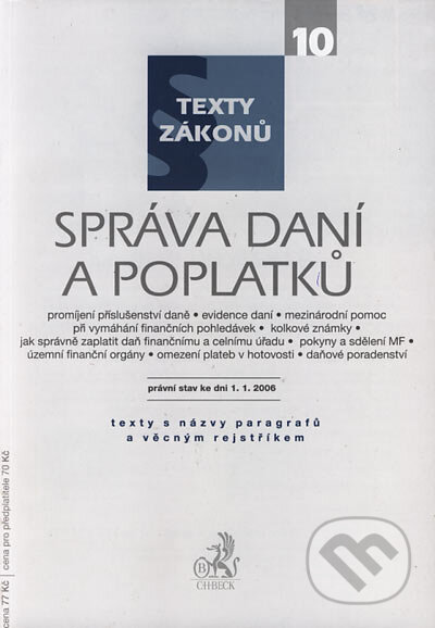 Kniha: Správa daní a poplatků (C. H. Beck). C. H. Beck, 2006 Kniha: Správa daní a poplatků (C. H. Beck). C. H. Beck, 2006