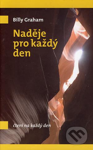Kniha: Naděje pro každý den (Billy Graham). Návrat domů, 2006 Kniha: Naděje pro každý den (Billy Graham). Návrat domů, 2006