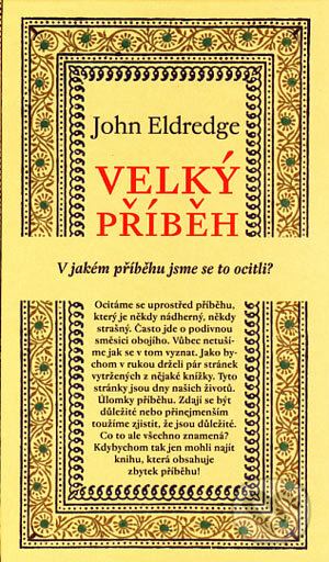 Kniha: Velký příběh (John Eldredge). Návrat domů, 2006 Kniha: Velký příběh (John Eldredge). Návrat domů, 2006