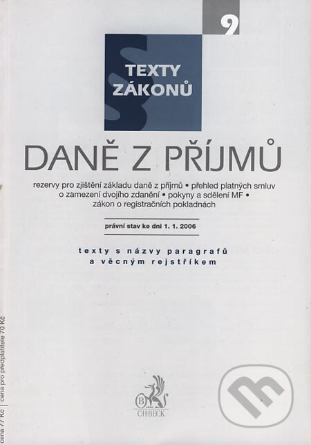 Kniha: Daně z příjmů - právní stav ke dni 1. 1. 2006 (C. H. Beck). C. H. Beck, 2006 Kniha: Daně z příjmů - právní stav ke dni 1. 1. 2006 (C. H. Beck). C. H. Beck, 2006