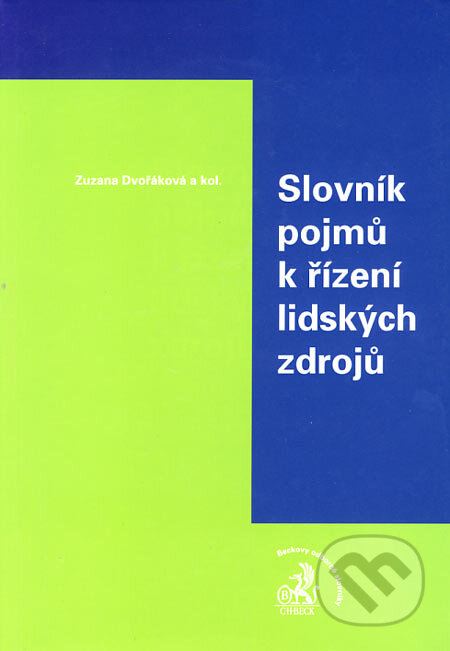 Kniha: Slovník pojmů k řízení lidských zdrojů (Zuzana Dvořáková a kolektív). C. H. Beck, 2004 Kniha: Slovník pojmů k řízení lidských zdrojů (Zuzana Dvořáková a kolektív). C. H. Beck, 2004