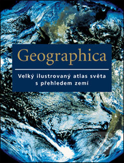 Kniha: Geographica (Slovart CZ). Slovart CZ, 2006 Kniha: Geographica (Slovart CZ). Slovart CZ, 2006