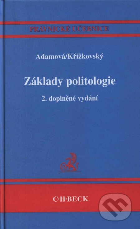 Kniha: Základy politologie (Karolina Adamová a Ladislav Křížkovský). C. H. Beck, 2004 Kniha: Základy politologie (Karolina Adamová a Ladislav Křížkovský). C. H. Beck, 2004