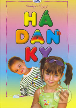 Kniha: Hádanky (Ondrej Nagaj). Knižné centrum, 2006 Kniha: Hádanky (Ondrej Nagaj). Knižné centrum, 2006