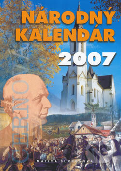 Kniha: Národný kalendár 2007 (Vydavateľstvo Matice slovenskej). Vydavateľstvo Matice slovenskej, 2006 Kniha: Národný kalendár 2007 (Vydavateľstvo Matice slovenskej). Vydavateľstvo Matice slovenskej, 2006
