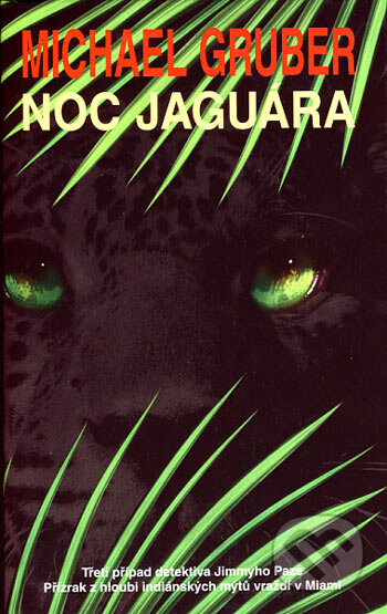Kniha: Noc jaguára (Michael Gruber). Metafora, 2006 Kniha: Noc jaguára (Michael Gruber). Metafora, 2006