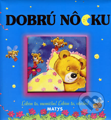 Kniha: Dobrú nôcku (Dagna Ślepowrońska). Matys, 2006 Kniha: Dobrú nôcku (Dagna Ślepowrońska). Matys, 2006