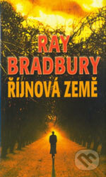 Kniha: Říjnová země (Ray Bradbury). Baronet, 2006 Kniha: Říjnová země (Ray Bradbury). Baronet, 2006