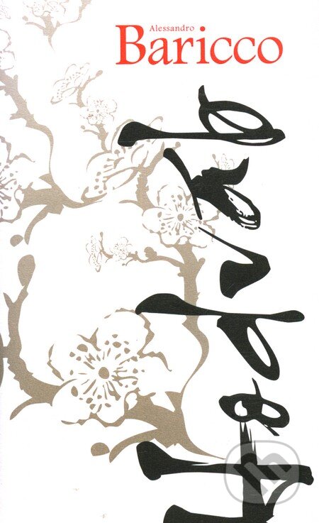 Kniha: Hodváb (Alessandro Baricco), 2006 Kniha: Hodváb (Alessandro Baricco), 2006