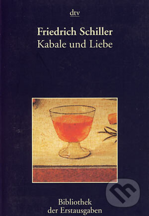Kniha: Kabale und Liebe (Friedrich Schiller). Deutscher Taschenbuch Verlag, 2004 Kniha: Kabale und Liebe (Friedrich Schiller). Deutscher Taschenbuch Verlag, 2004