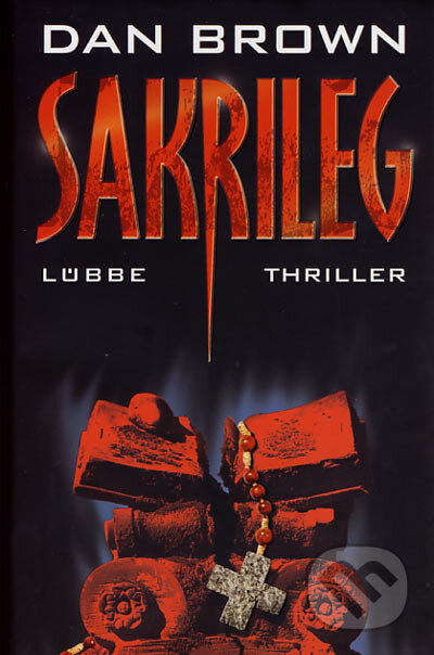 Kniha: Sakrileg (Dan Brown). Gustav Lübbe Verlag, 2004 Kniha: Sakrileg (Dan Brown). Gustav Lübbe Verlag, 2004