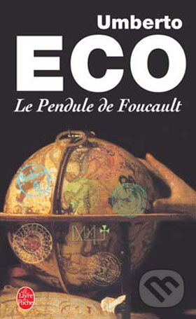 Le Pendule de Foucault - Umberto Eco, Hachette Livre International