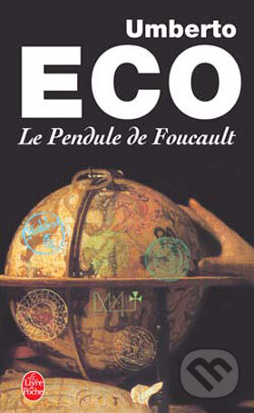 Kniha: Le Pendule de Foucault (Umberto Eco). Hachette Livre International Kniha: Le Pendule de Foucault (Umberto Eco). Hachette Livre International