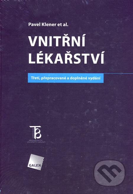 Kniha: Vnitřní lékařství 1, 2 (Pavel Klener a kolektív). Galén, Karolinum, 2006 Kniha: Vnitřní lékařství 1, 2 (Pavel Klener a kolektív). Galén, Karolinum, 2006