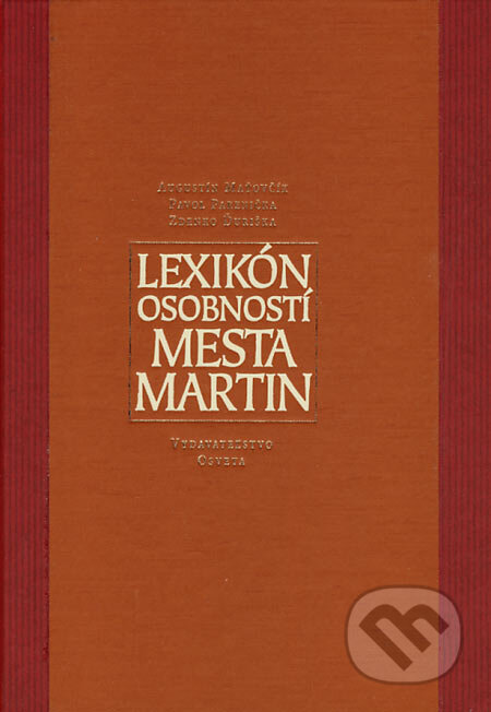 Kniha: Lexikón osobností mesta Martin (Augustín Maťovčík, Pavol Parenička a Zdenko Ďuriška). Osveta, 2006 Kniha: Lexikón osobností mesta Martin (Augustín Maťovčík, Pavol Parenička a Zdenko Ďuriška). Osveta, 2006