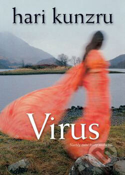 Kniha: Virus (Hari Kunzru). BB/art, 2006 Kniha: Virus (Hari Kunzru). BB/art, 2006