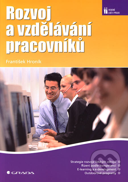 Kniha: Rozvoj a vzdělávání pracovníků (František Hroník). Grada, 2006 Kniha: Rozvoj a vzdělávání pracovníků (František Hroník). Grada, 2006